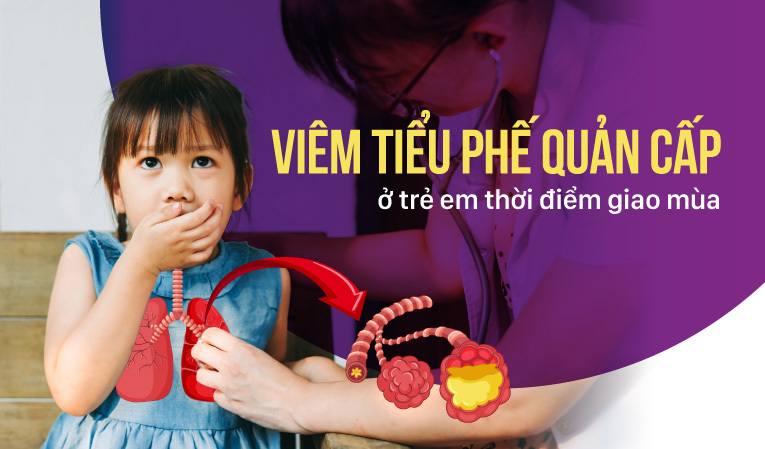 Tìm hiểu: Viêm tiểu phế quản cấp ở trẻ em thời điểm giao mùa