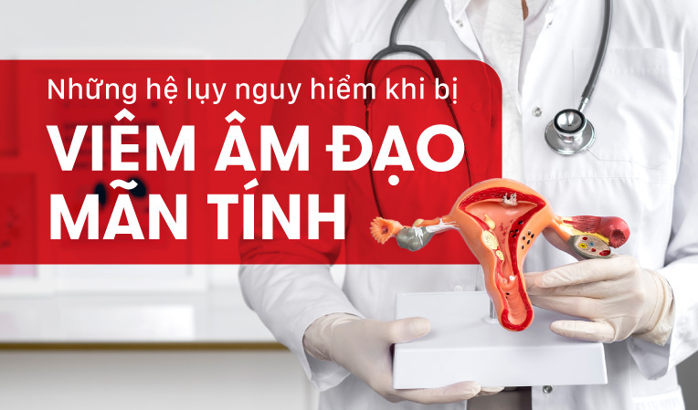 Những hệ lụy nguy hiểm khi bị viêm âm đạo mãn tính