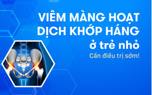 Viêm màng hoạt dịch khớp háng ở trẻ nhỏ: Cần điều trị sớm!