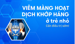 Viêm màng hoạt dịch khớp háng ở trẻ nhỏ: Cần điều trị sớm!