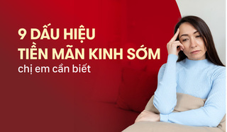 9+ dấu hiệu tiền mãn kinh sớm mà chị em cần biết