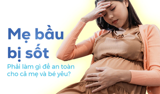 Mẹ bầu bị sốt: Phải làm gì để an toàn cho cả mẹ và bé yêu?