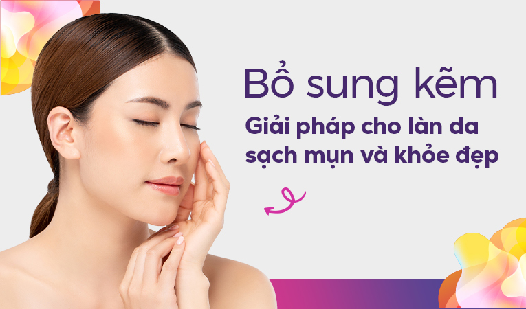 Bổ sung kẽm: Giải pháp cho làn da sạch mụn và khỏe đẹp