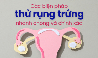 Các biện pháp thử rụng trứng nhanh chóng và chính xác