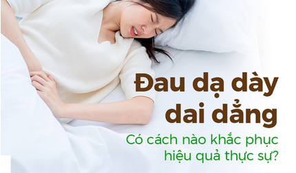 Đau dạ dày dai dẳng - Có cách nào khắc phục hiệu quả thực sự?