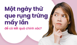 Một ngày thử que rụng trứng mấy lần để có kết quả chính xác?