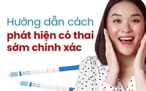 Hướng dẫn cách phát hiện có thai sớm chính xác  