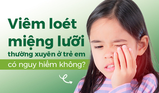Viêm loét miệng lưỡi thường xuyên ở trẻ em có nguy hiểm không?