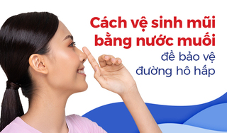 Cách vệ sinh mũi bằng nước muối để bảo vệ đường hô hấp