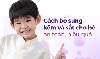 Cách bổ sung kẽm và sắt cho bé an toàn, hiệu quả