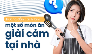 Hướng dẫn cách làm một số món ăn giải cảm tại nhà