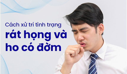 Cách xử trí tình trạng rát họng và ho có đờm