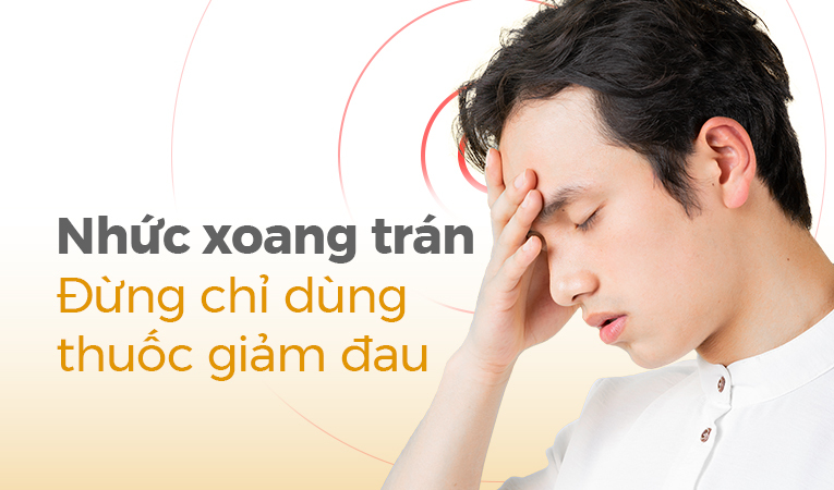 Nhức xoang trán: Đừng chỉ dùng thuốc giảm đau