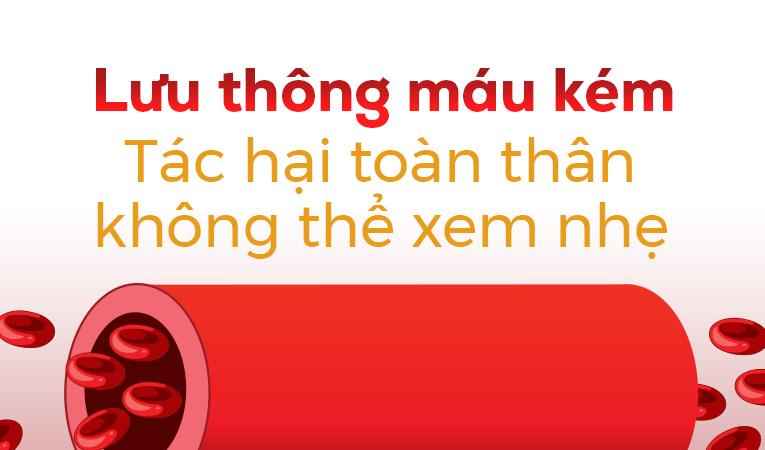 Lưu thông máu kém: Tác hại toàn thân không thể xem nhẹ
