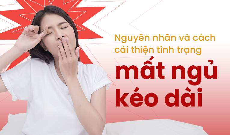 Nguyên nhân và cách cải thiện tình trạng mất ngủ kéo dài