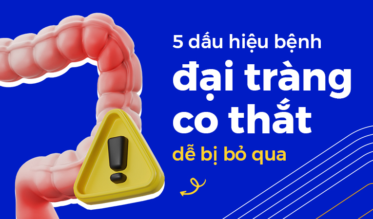 5 dấu hiệu bệnh đại tràng co thắt dễ bị bỏ qua