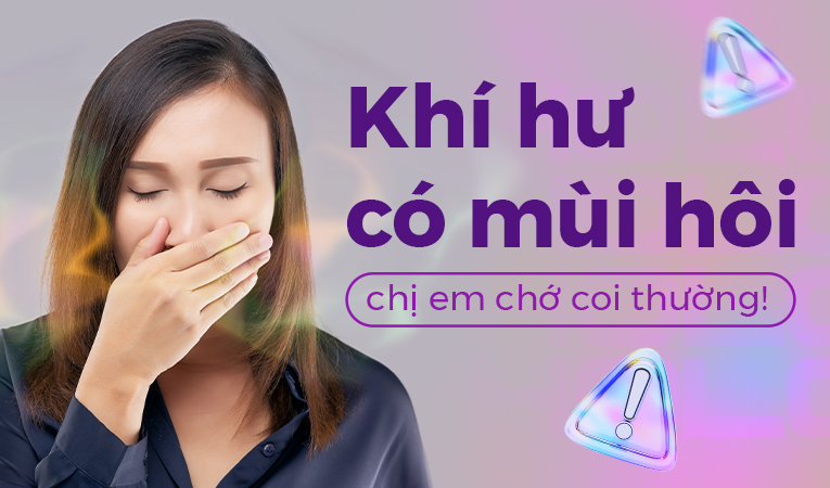 Khí hư có mùi hôi – chị em chớ coi thường!