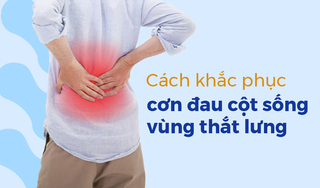 Cách khắc phục cơn đau cột sống vùng thắt lưng
