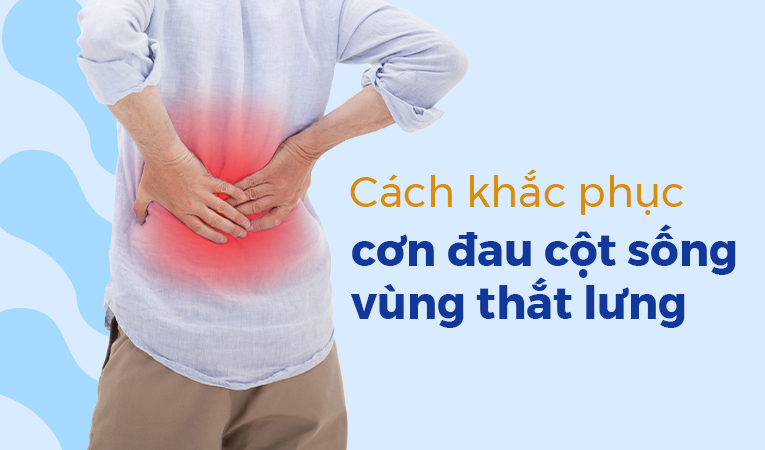 Cách khắc phục cơn đau cột sống vùng thắt lưng