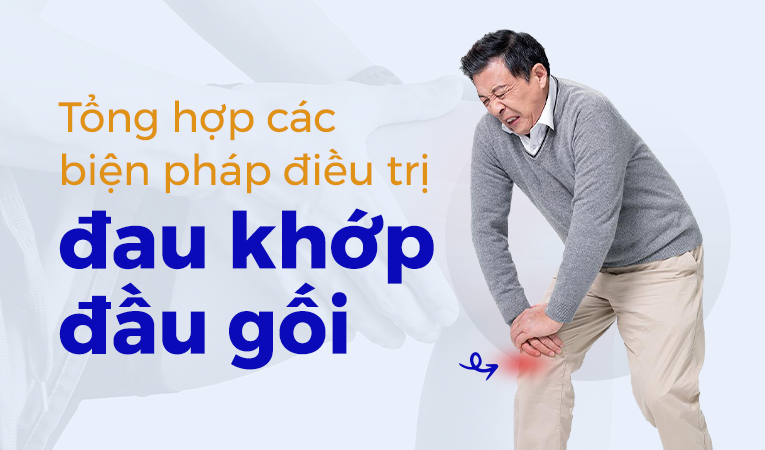 Tổng hợp các biện pháp điều trị đau khớp đầu gối