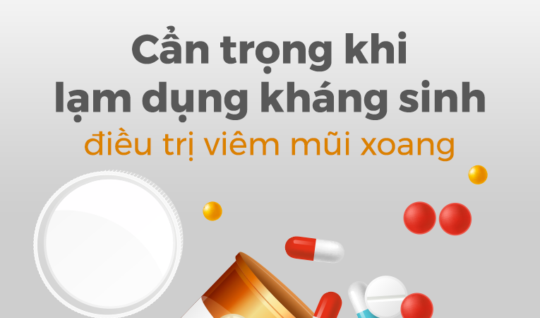 Cẩn trọng khi lạm dụng kháng sinh điều trị viêm mũi xoang