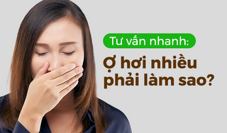 Tư vấn nhanh: Ợ hơi nhiều phải làm sao?