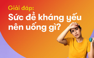 Giải đáp: Sức đề kháng yếu nên uống gì?