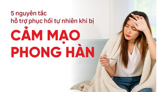5 nguyên tắc hỗ trợ phục hồi tự nhiên khi bị cảm mạo phong hàn