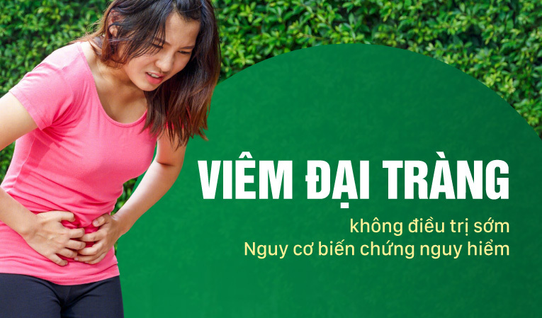Viêm đại tràng không điều trị sớm – Nguy cơ biến chứng nguy hiểm