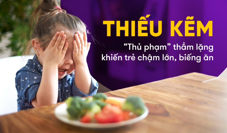 Thiếu kẽm – “Thủ phạm” thầm lặng khiến trẻ chậm lớn, biếng ăn