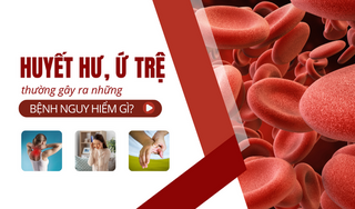 Huyết hư ứ trệ thường gây ra những bệnh nguy hiểm gì?