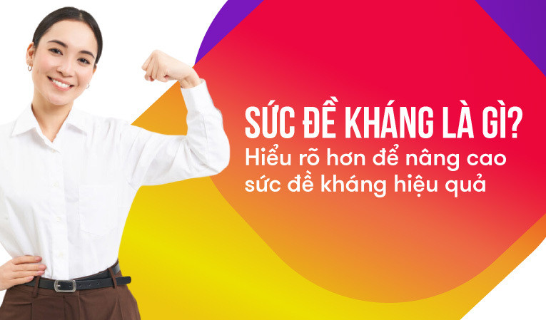 Sức đề kháng là gì? Hiểu rõ hơn để nâng cao sức đề kháng hiệu quả