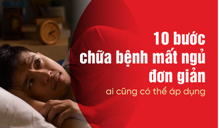 10 bước chữa bệnh mất ngủ đơn giản, ai cũng có thể áp dụng
