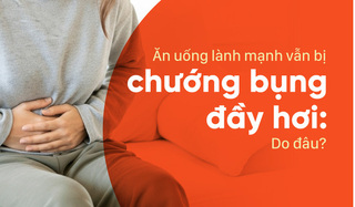 Ăn uống lành mạnh vẫn bị chướng bụng đầy hơi: Do đâu?