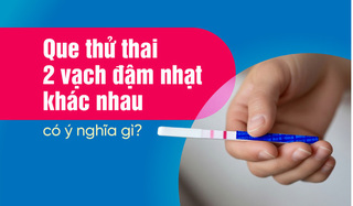 Que thử thai 2 vạch đậm nhạt khác nhau có ý nghĩa gì?