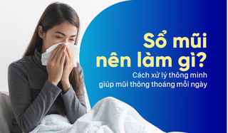 Sổ mũi nên làm gì? Cách xử lý thông minh giúp mũi thông thoáng