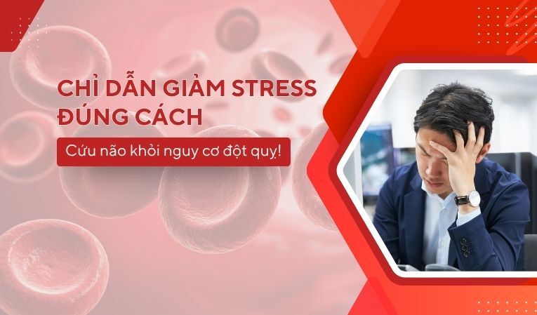 Chỉ dẫn giảm stress đúng cách – Cứu não khỏi nguy cơ đột quỵ!