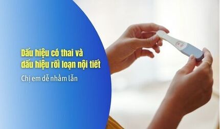 Dấu hiệu có thai và dấu hiệu rối loạn nội tiết – Chị em dễ nhầm lẫn