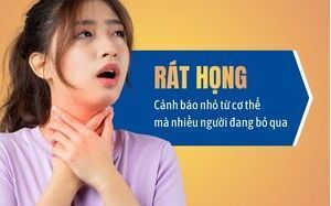 Rát họng – Cảnh báo nhỏ từ cơ thể mà nhiều người đang bỏ qua