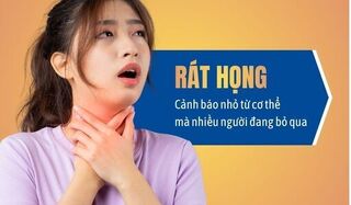 Rát họng – Cảnh báo nhỏ từ cơ thể mà nhiều người đang bỏ qua
