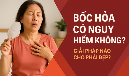 Bốc hỏa có nguy hiểm không? Giải pháp nào cho phái đẹp?