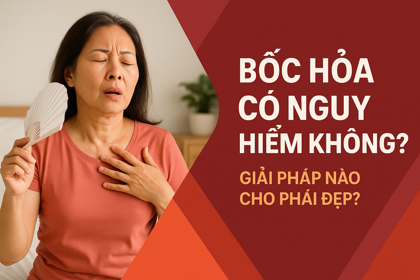 Bốc hỏa có nguy hiểm không? Giải pháp nào cho phái đẹp?
