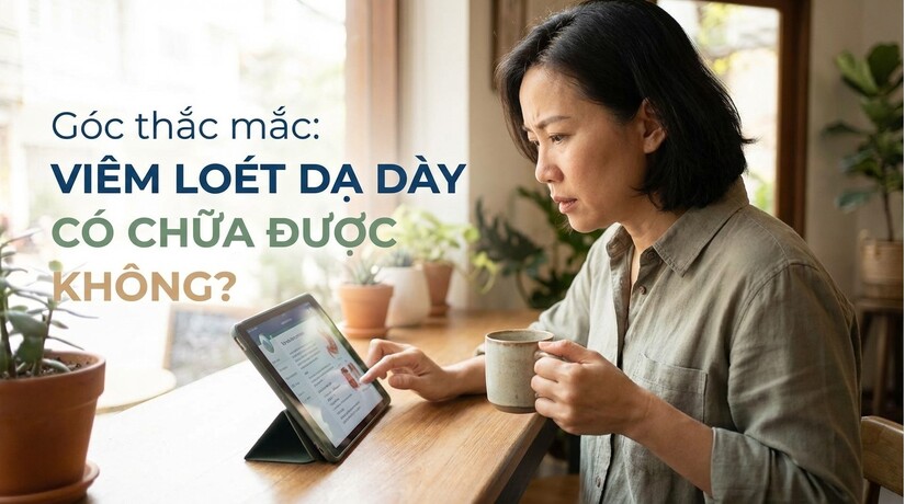 Góc thắc mắc: viêm loét dạ dày có chữa được không?