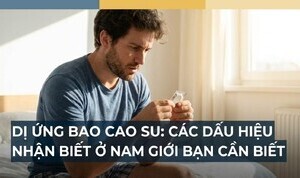 Dị ứng bao cao su: các dấu hiệu nhận biết ở nam giới bạn cần biết