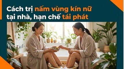 Cách trị nấm vùng kín nữ tại nhà, hạn chế tái phát