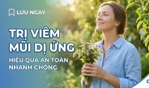 Lưu ngay: Trị viêm mũi dị ứng hiệu quả an toàn nhanh chóng