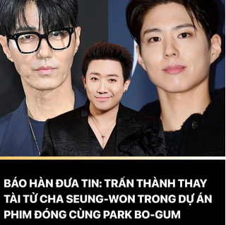 Thực hư thông tin Trấn Thành đóng phim Hàn Quốc thay tài tử Cha Seung-won