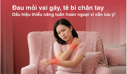 Đau mỏi vai gáy, tê bì chân tay - dấu hiệu thiểu năng tuần hoàn