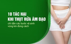 10 tác hại khi thụt rửa âm đạo – chỉ dẫn các bước vệ sinh vùng kín