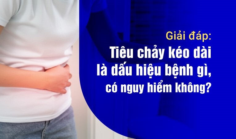 Giải đáp: Tiêu chảy kéo dài là dấu hiệu bệnh gì, có nguy hiểm không?